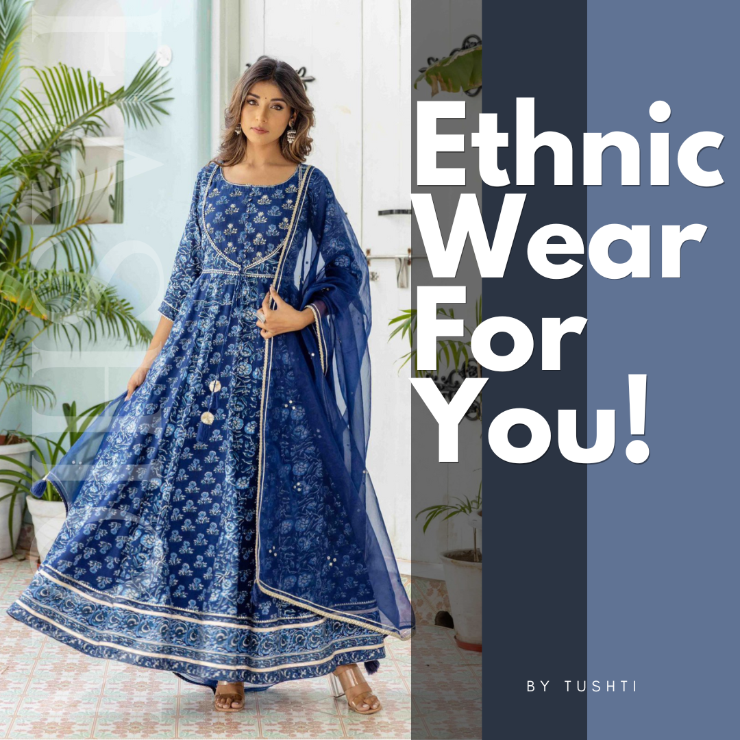 Tushti: Your Go-To for All Occasion Ethnic Wear!